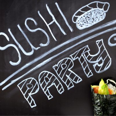 Let’s have a Sushi Party!